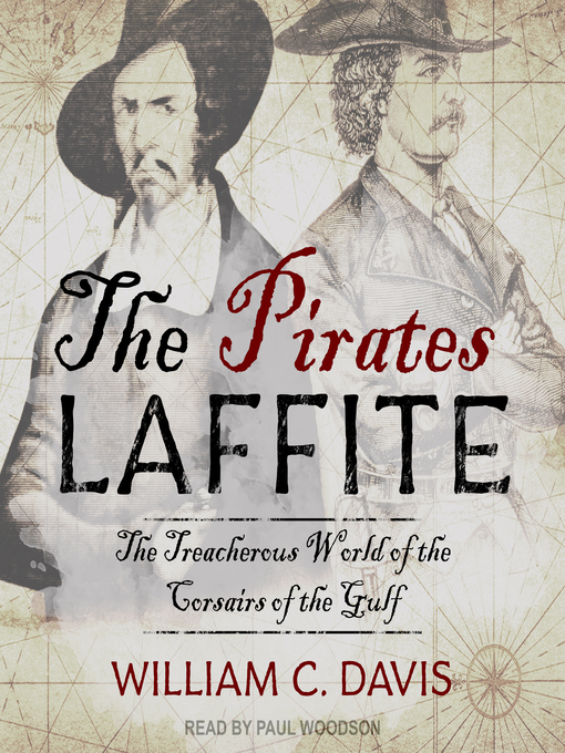 Title details for The Pirates Laffite by William C. Davis - Available